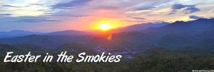 Easter in the Smokies - Ober Gatlinburg Sunrise Service, Easter Arts & Crafts, Egg Hunt, Old Mill Easter